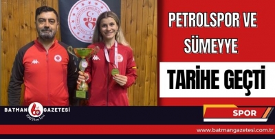 PETROLSPOR VE SÜMEYYE TARİHE GEÇTİ