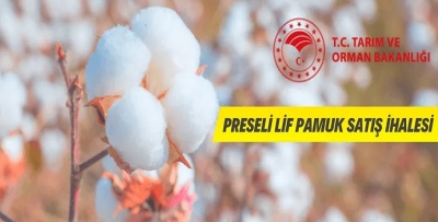 PRESELİ LİF PAMUK SATIŞI İHALESİ