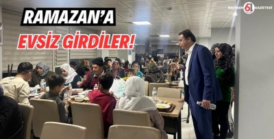 RAMAZAN’A EVSİZ GİRDİLER!