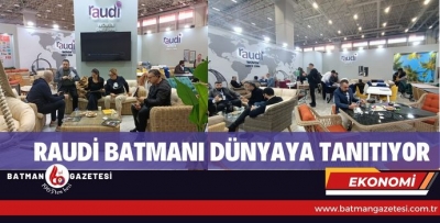 RAUDİ BATMANI DÜNYAYA TANITIYOR