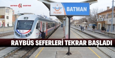 RAYBÜS SEFERLERİ TEKRAR BAŞLADI