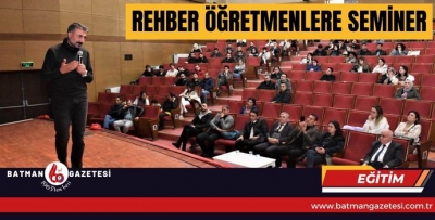 REHBER ÖĞRETMENLERE SEMİNER