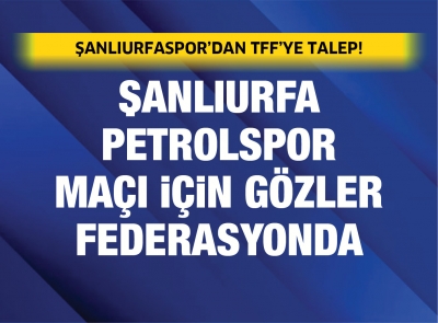 ŞANLIURFASPOR-PETROLSPOR MAÇI SEYİRCİSİZ Mİ?