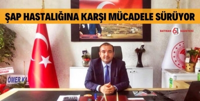 ŞAP HASTALIĞINA KARŞI MÜCADELE SÜRÜYOR