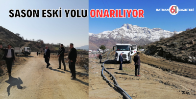 SASON ESKİ YOLU ONARILIYOR