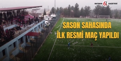 SASON SAHASINDA İLK RESMİ MAÇ YAPILDI