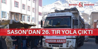 SASON’DAN 26. TIR YOLA ÇIKTI