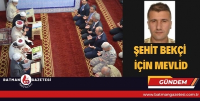 ŞEHİT BEKÇİ İÇİN MEVLİD