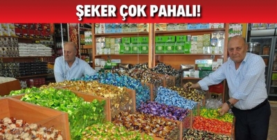 ŞEKER ÇOK PAHALI!