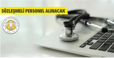 SELÇUK ÜNİVERSİTESİ SÖZLEŞMELİ PERSONEL ALACAK