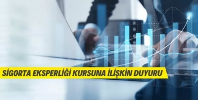 SİGORTA EKSPERLİĞİ KURSUNA İLİŞKİN DUYURU