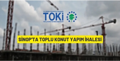 SİNOP’TA TOKİ İHALESİ