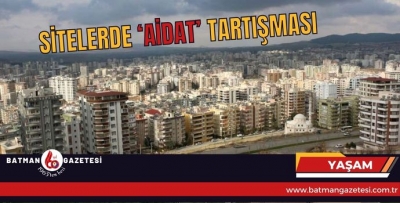 SİTELERDE ‘AİDAT’ TARTIŞMASI