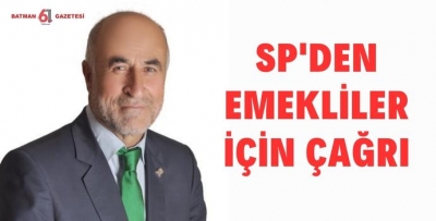 SP: “EMEKLİLERİN TÜMÜNE ZAM YAPILMALI”