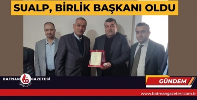 SUALP, BİRLİK BAŞKANI OLDU