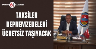 TAKSİLER DEPREMZEDELERİ ÜCRETSİZ TAŞIYACAK