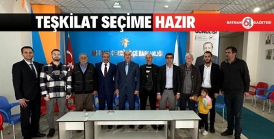 TEŞKİLAT SEÇİME HAZIR