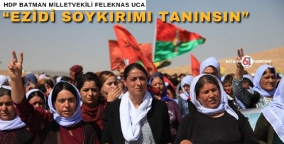 UCA “EZİDİ SOYKIRIMI TANINSIN”