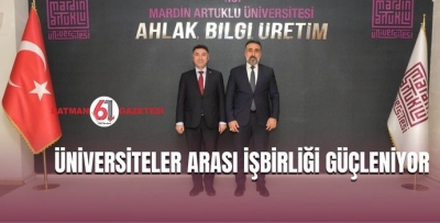 ÜNİVERSİTELER ARASI İŞBİRLİĞİ GÜÇLENİYOR