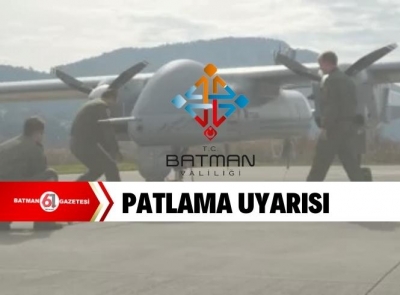 Valilik'ten patlama uyarısı!