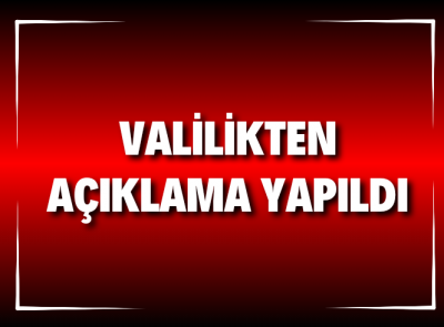 VALİLİK'TEN KAMUOYUNA ÖNEMLİ DUYURU 