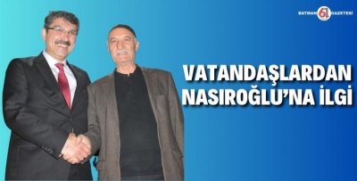 VATANDAŞLARDAN NASIROĞLU’NA İLGİ