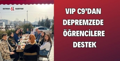 VIP C9’DAN DEPREMZEDE ÖĞRENCİLERE DESTEK