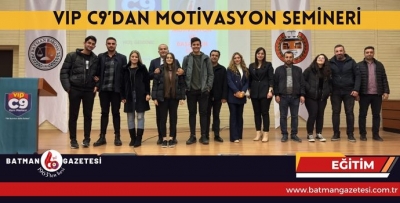 VIP C9’DAN MOTİVASYON SEMİNERİ