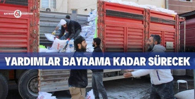 YARDIMLAR BAYRAMA KADAR SÜRECEK