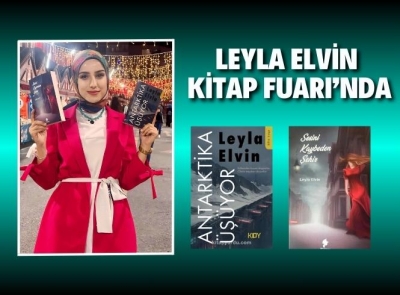 Yazar Leyla Elvin:  Ruhuma açılan kapıdır