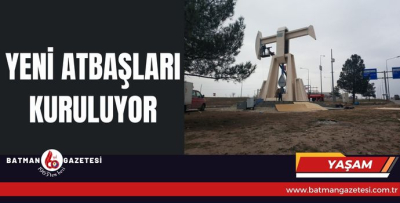 YENİ ATBAŞLARI KURULUYOR