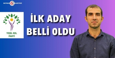 YEŞİL SOL PARTİ’NİN  ADAYLARI BELLİ OLDU