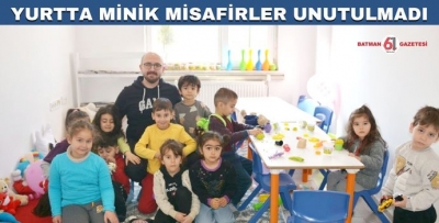 YURTTA MİNİK MİSAFİRLER UNUTULMADI