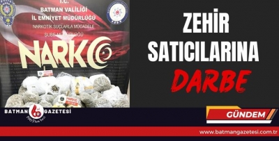 ZEHİR SATICILARINA DARBE