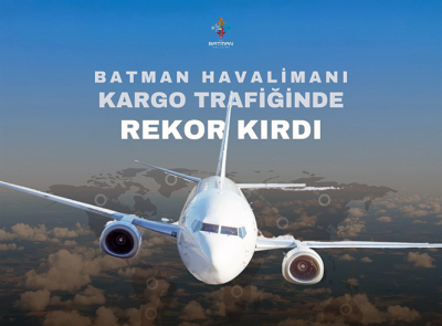 BATMAN HAVALİMANI KARGO TRAFİĞİNDE REKOR KIRDI